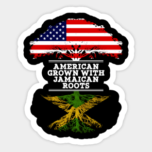 American Grown With Jamaican Roots - Gift for Jamaican From Jamaica Sticker